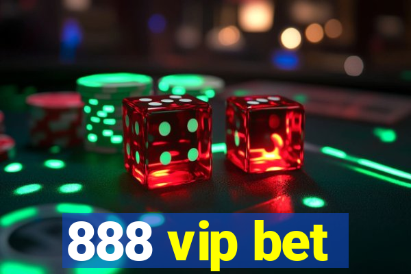 888 vip bet